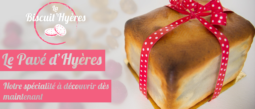 Le pavé d'Hyères, notre spécialité Pavé d'Hyères - spécialité